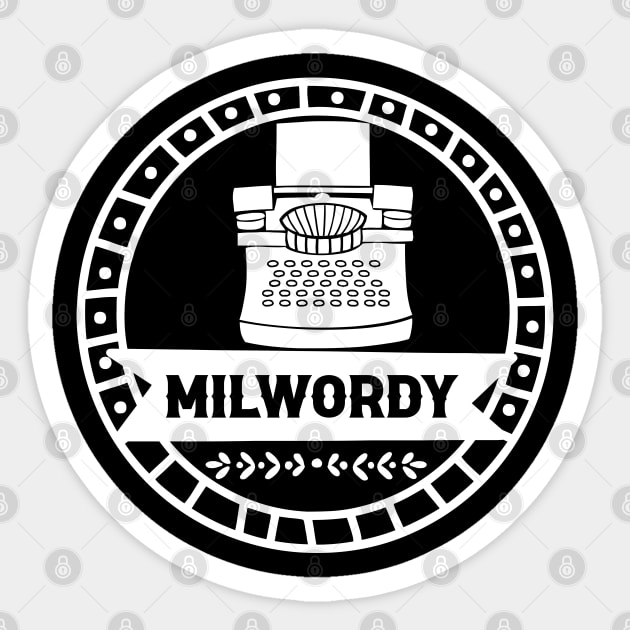 MIlwordy - Motivational Writing Gift Idea for Writers and Milwordy Challenge Participants Sticker by TypoSomething